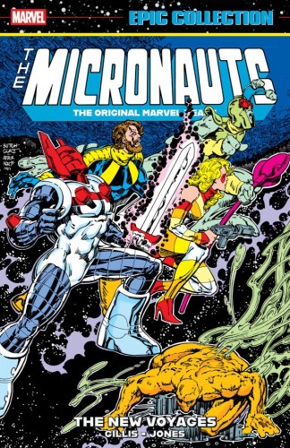 MICRONAUTS EPIC COLLECTION VOL 05: THE ORIGINAL MARVEL YEARS - THE NEW VOYAGES TP (9781302967420)