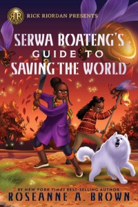 RICK RIORDAN PRESENTS: SERWA BOATENGS GUIDE TO SAVING THE WORLD TP
