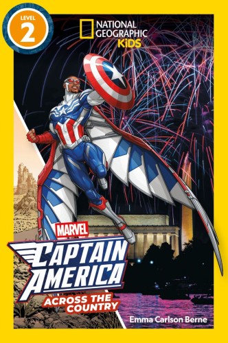 MARVELS CAPTAIN AMERICA ACROSS THE COUNTRY (NATIONAL GEOGRAPHIC KIDS READERS, LEVEL 2) TP (9781426378225)