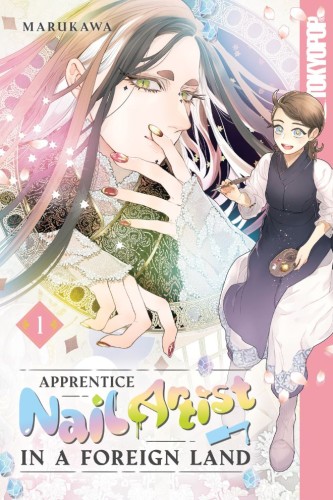 APPRENTICE NAIL ARTIST IN A FOREIGN LAND, VOL 01 TP (9781427884862)