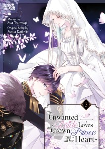 THE UNWANTED BRIDE LOVES THE CROWN PRINCE WITH ALL HER HEART, VOL 03 TP