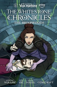 THE LEGEND OF VOX MACHINA: THE WHITESTONE CHRONICLES VOL 03 THE BRIARWOODS HC