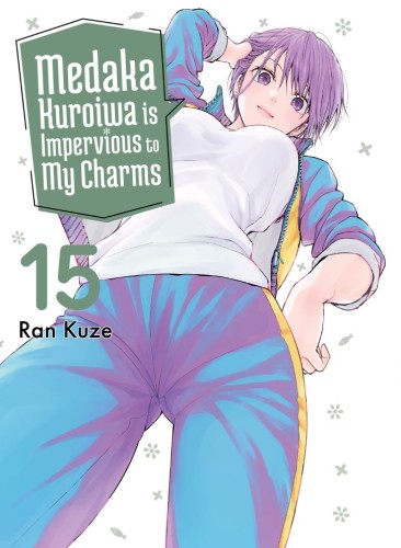 MEDAKA KUROIWA IS IMPERVIOUS TO MY CHARMS 15 TP (9781647295110)