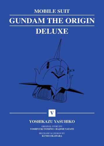 MOBILE SUIT GUNDAM: THE ORIGIN DELUXE 05 HC (9781647295530)