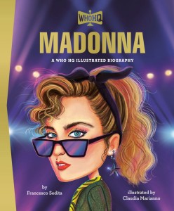 MADONNA: A WHO HQ ILLUSTRATED BIOGRAPHY HC