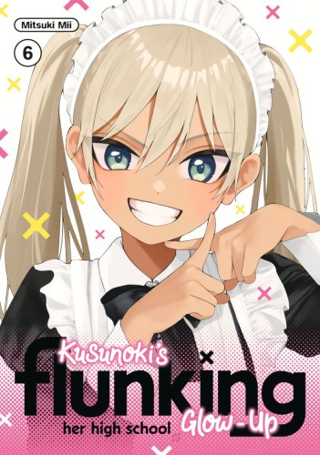 KUSUNOKIS FLUNKING HER HIGH SCHOOL GLOW-UP 06 TP (9798888777480)