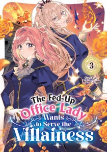 THE FED-UP OFFICE LADY WANTS TO SERVE THE VILLAINESS VOL 03 TP