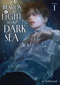 BEACON OF LIGHT IN THE DARK SEA (NOVEL) VOL 01 TP