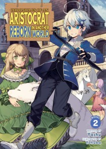 CHRONICLES OF AN ARISTOCRAT REBORN IN ANOTHER WORLD (LIGHT NOVEL) VOL 02 TP