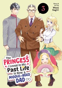 THE PRINCESS I LOVED IN MY PAST LIFE IS NOW A MIDDLE-AGED DAD VOL 03 TP