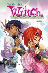 WITCH. Czarodziejki W.I.T.C.H. Tom 19