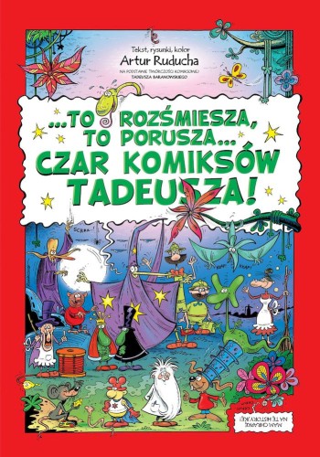 To rozśmiesza to porusza czas komiksów Tadeusza (9788365803221)