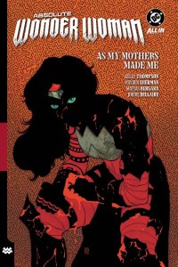 ABSOLUTE WONDER WOMAN TP VOL 02 AS MY MOTHERS MADE ME