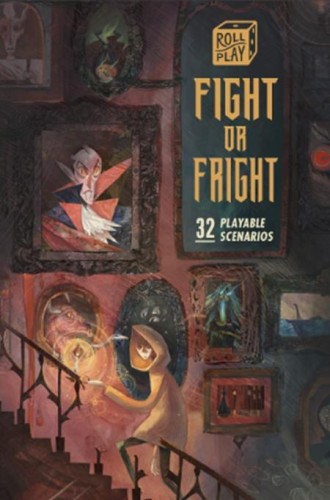 ROLL PLAY FIGHT OR FRIGHT TP 32 PLAYABLE SCENARIOS (9798886635478)