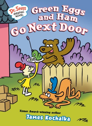 DR SEUSS GRAPHIC NOVEL: GREEN EGGS AND HAM GO NEXT DOOR HC (9780593703090)