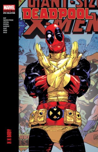 DEADPOOL MODERN ERA EPIC COLLECTION VOL 02: X X BABY TP (9781302967147)