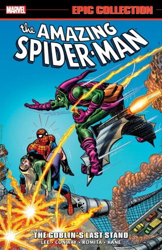 AMAZING SPIDER-MAN EPIC COLLECTION VOL 07: THE GOBLINS LAST STAND [NEW PRINTING 2] TP (9781302967796)