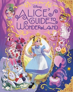 ALICES GUIDE TO WONDERLAND (DISNEY ALICE IN WONDERLAND) HC