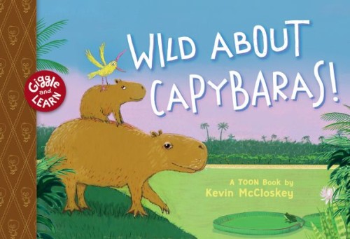 WILD ABOUT CAPYBARAS HC (9781662665776)