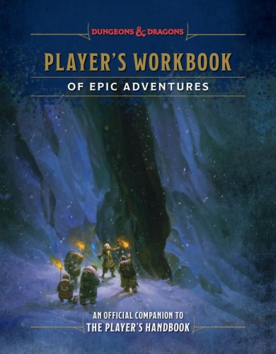 PLAYERS WORKBOOK OF EPIC ADVENTURES (DUNGEONS & DRAGONS) HC (9798217034345)