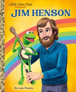 JIM HENSON: A LITTLE GOLDEN BOOK BIOGRAPHY HC
