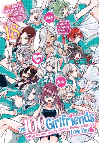 THE 100 GIRLFRIENDS WHO REALLY, REALLY, REALLY, REALLY, REALLY LOVE YOU VOL 18 TP (9798893737486)