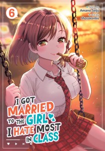 I GOT MARRIED TO THE GIRL I HATE MOST IN CLASS (MANGA) VOL 06 TP