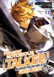 THE MOST NOTORIOUS "TALKER" RUNS THE WORLDS GREATEST CLAN (MANGA) VOL 11 TP