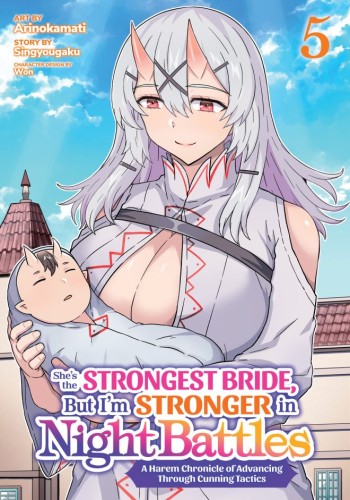 SHES THE STRONGEST BRIDE, BUT IM STRONGER IN NIGHT BATTLES: A HAREM CHRONICLE OF ADVANCING THROUGH CUNNING TACTICS (MANGA) VOL 05 TP (9798897653867)
