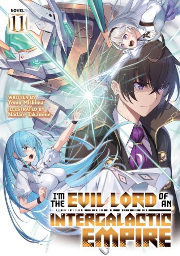 IM THE EVIL LORD OF AN INTERGALACTIC EMPIRE! (LIGHT NOVEL) VOL 11 TP (9798897653966)