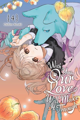 WITH YOU OUR LOVE WILL MAKE IT THROUGH GN VOL 04 (9781975397388)