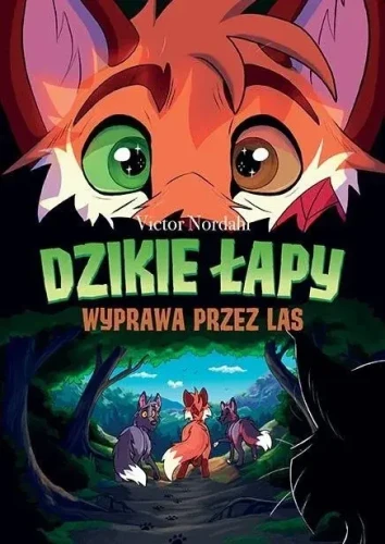 Dzikie łapy. Wyprawa przez las Tom 2 (9788328178137)