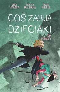 Coś zabija dzieciaki. Tom 9