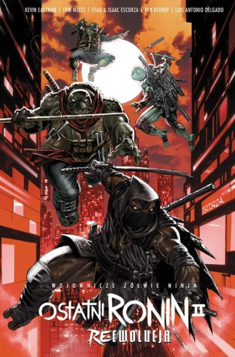 WOJOWNICZE ŻÓŁWIE NINJA: Ostatni Ronin - Re-Ewolucja (9788367725804)