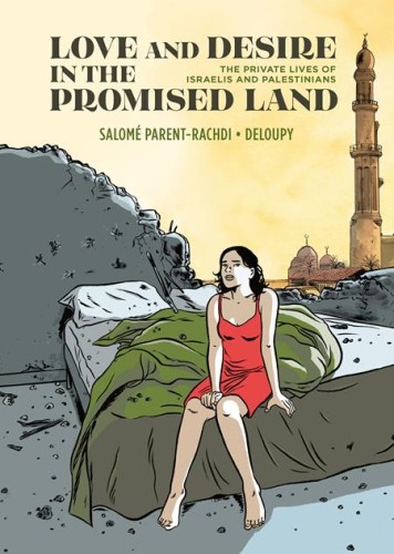 LOVE AND DESIRE IN THE PROMISED LAND HC THE PRIVATE LIVES OF ISRAELIS AND PALESTINIANS (9798875001697)