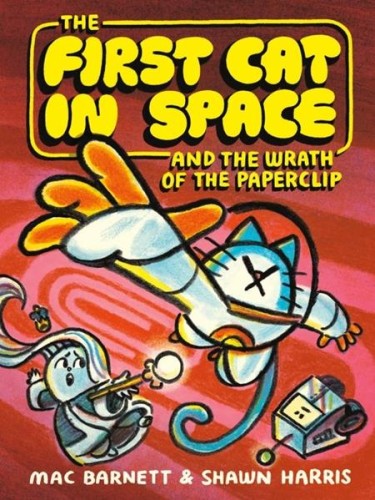 FIRST CAT IN SPACE AND THE WRATH OF THE PAPERCLIP TP (9780063315259)