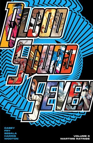 BLOOD SQUAD SEVEN TP VOL 03 WARTIME RATINGS (9781534333925)