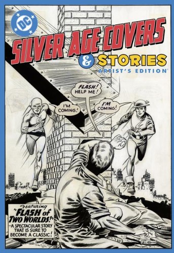 DC SILVER AGE COVERS AND STORIES ARTISTS EDITION HC (9781534331402)