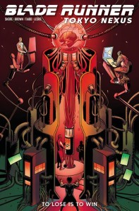 BLADE RUNNER TOKYO NEXUS TO LOSE IS TO WIN #2 (OF 4) CVR B GUILLERMO SANA VAR