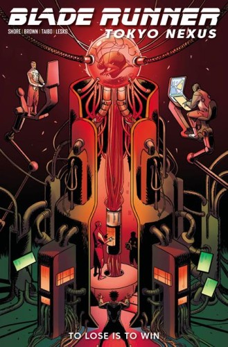 BLADE RUNNER TOKYO NEXUS TO LOSE IS TO WIN #2 (OF 4) CVR B GUILLERMO SANA VAR