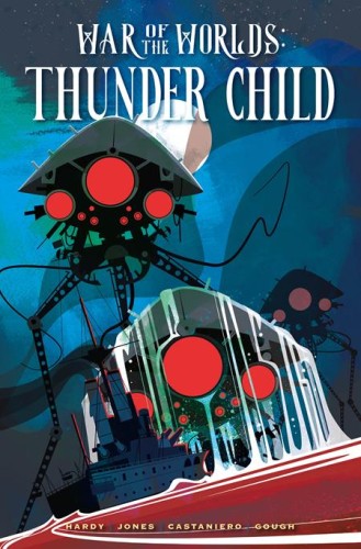 WAR OF THE WORLDS THUNDER CHILD HC DIRECT MARKET EDITION NORM KONYU CVR (9781787749733)