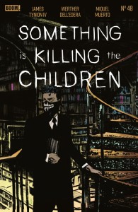 SOMETHING IS KILLING THE CHILDREN #48 A MAIN (DRESSED, DELLEDERA)