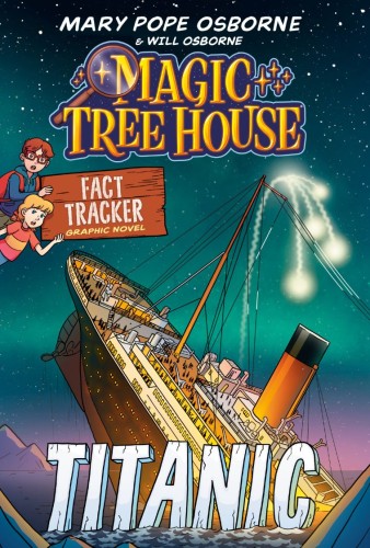 MAGIC TREE HOUSE FACT TRACKER GRAPHIC NOVEL: TITANIC TP (9780593705926)