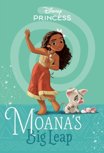MOANAS BIG LEAP (DISNEY PRINCESS) TP (9780736447584)