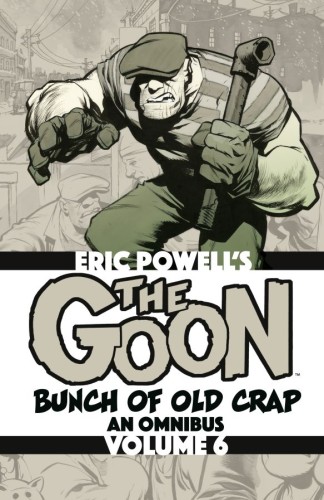 THE GOON: BUNCH OF OLD CRAP OMNIBUS VOL 06 TP (9781506754192)