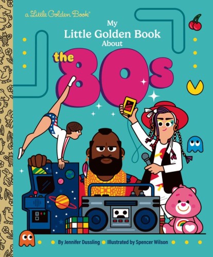 MY LITTLE GOLDEN BOOK ABOUT THE 80S HC (9798217116522)