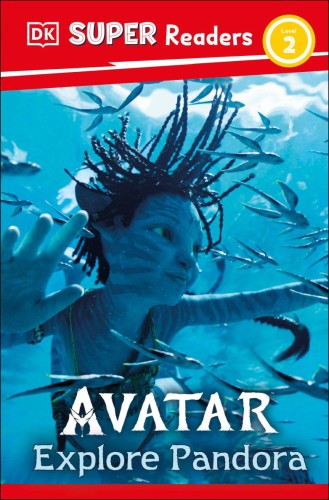 DK SUPER READERS LEVEL 2 AVATAR EXPLORE PANDORA TP (9798217139842)