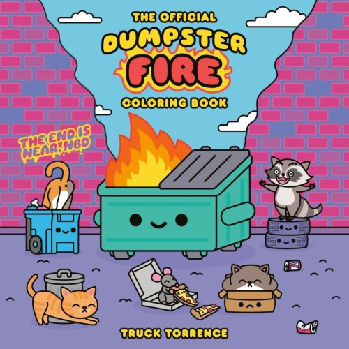 THE OFFICIAL DUMPSTER FIRE COLORING BOOK TP (9798217273072)