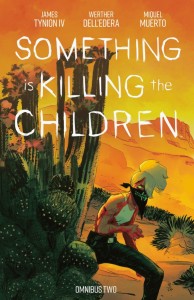 SOMETHING IS KILLING THE CHILDREN OMNIBUS VOL 02 TP