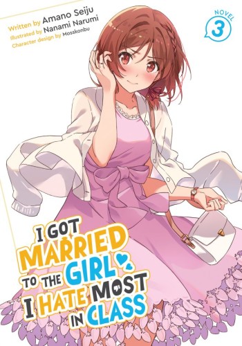 I GOT MARRIED TO THE GIRL I HATE MOST IN CLASS (LIGHT NOVEL) VOL 03 TP (9798895617632)